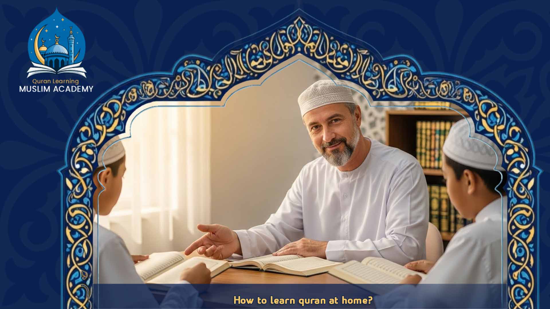 How to learn quran at home