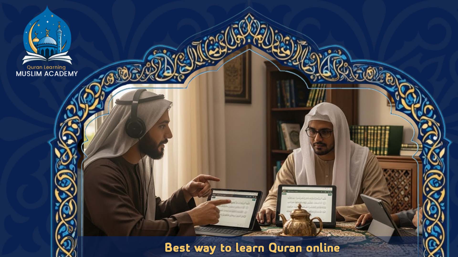 Best way to learn Quran online