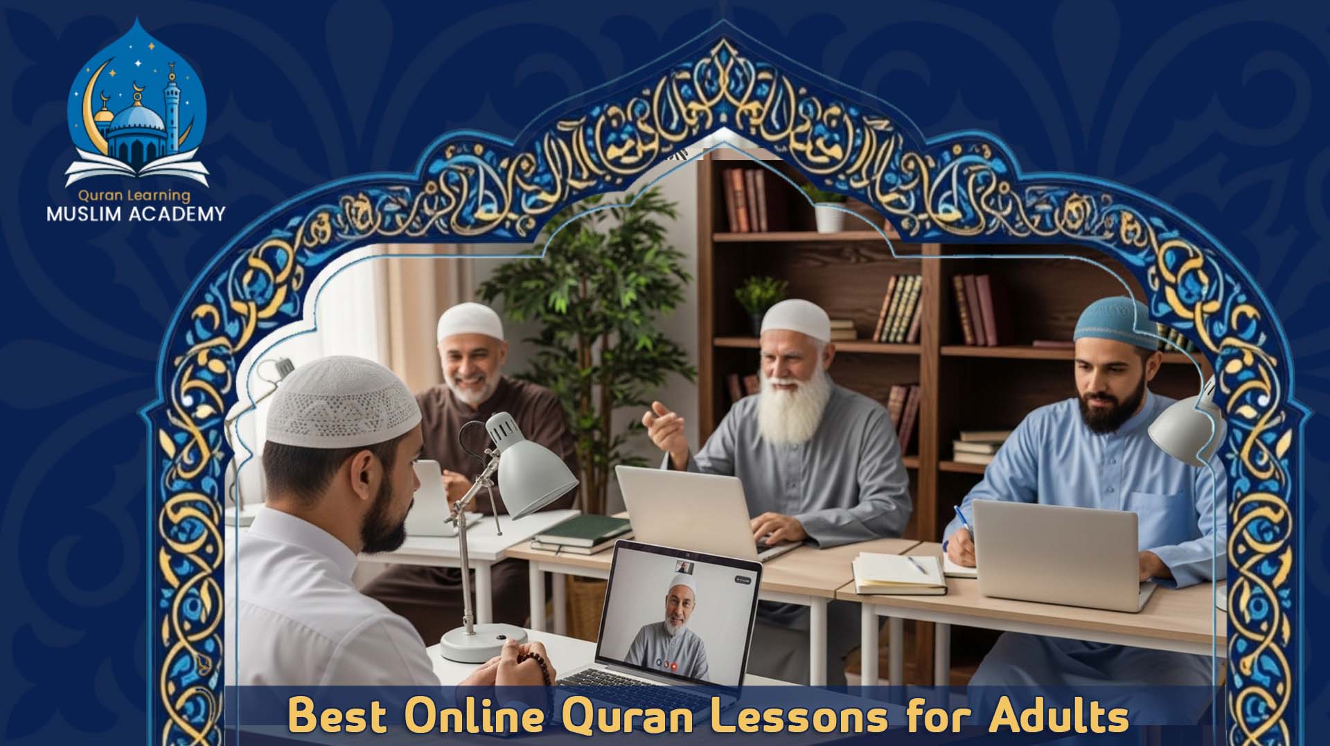 Best Online Quran Lessons for Adults