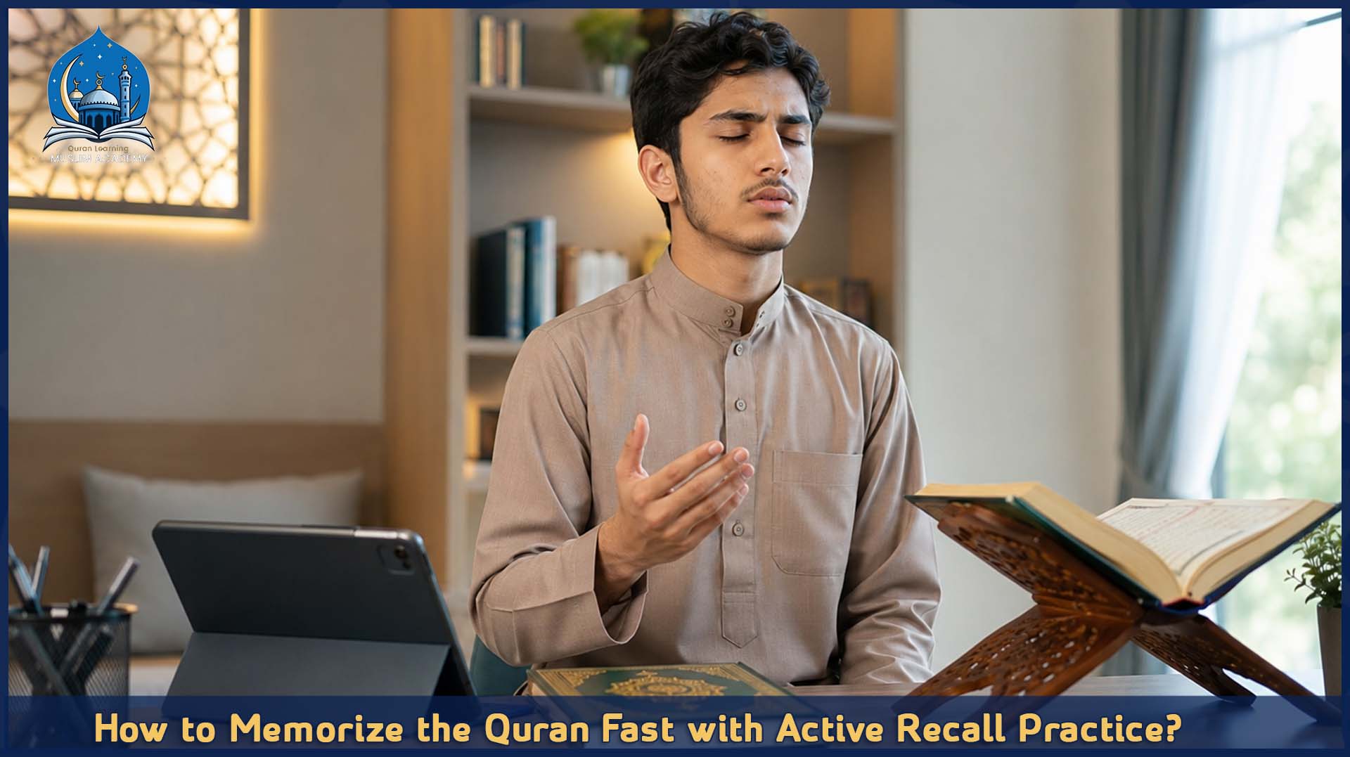 How to Memorize Quran Fast