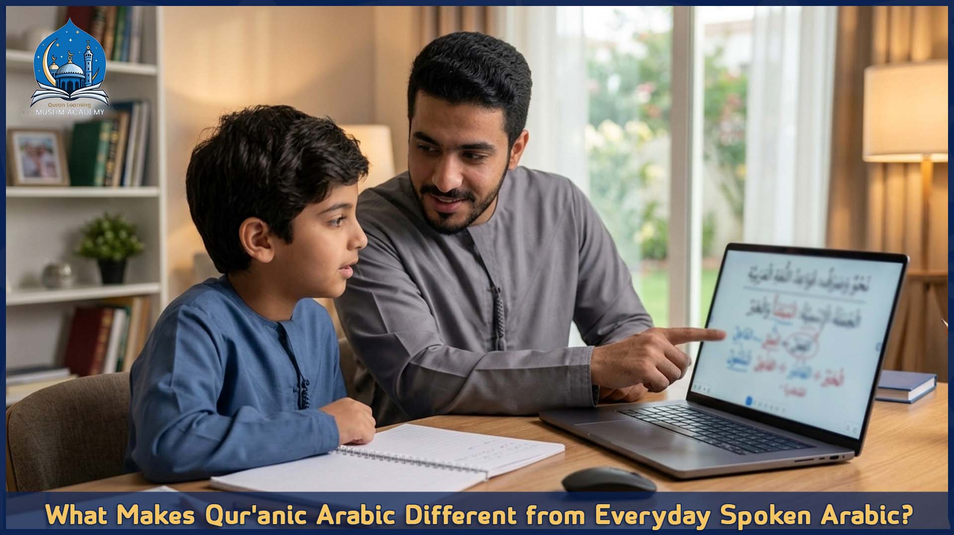 What Makes Qur'anic Arabic Different from Everyday Spoken Arabic?