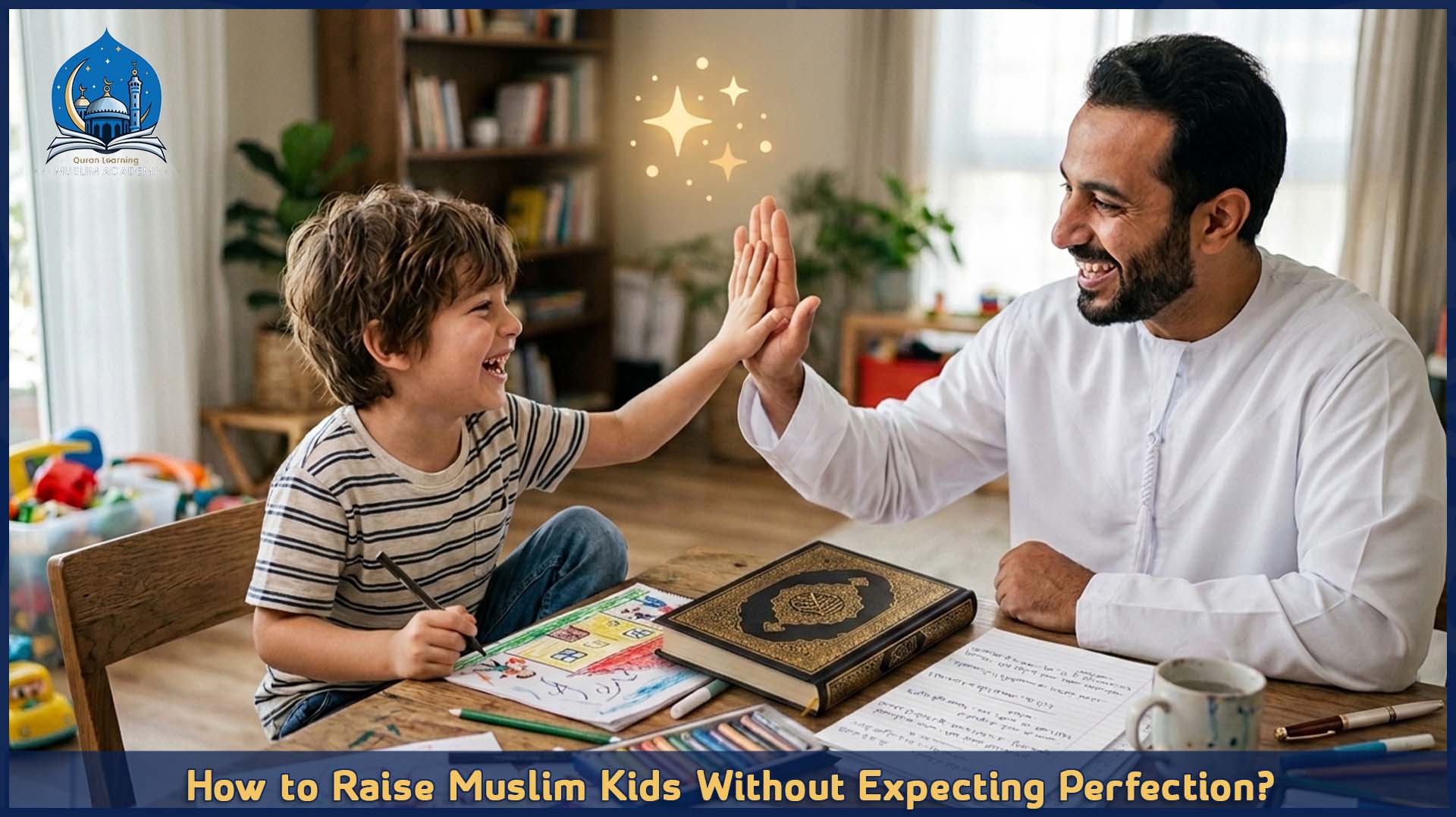 How to Raise Muslim Kids Without Expecting Perfection?